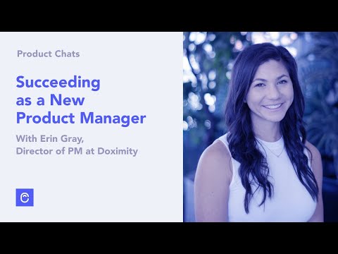 Succeeding as a New Product Manager With Erin Gray of Doximity