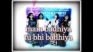 Main Badhiya Tu Bhi Badhiya