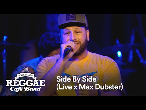 Vintage Reggae Café Band - Side By Side (Live x Max Dubster)