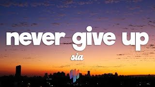 Sia - Never Give Up (Lyrics)