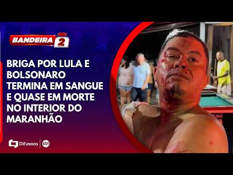 Briga por Lula e Bolsonaro termina em sangue e quase em morte no interior do Maranhão | BANDEIRA 2