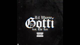Lil Wayne - Gotti ft.The Lox (Tha Carter V)