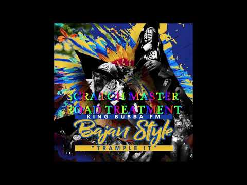 KING BUBBA - TRAMPLE IT SCRATCH MASTER ROAD TREATMENT CROPOVER 2018