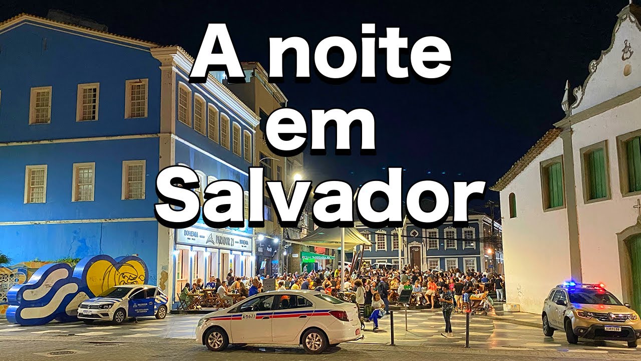 O que fazer à NOITE EM SALVADOR - BAHIA