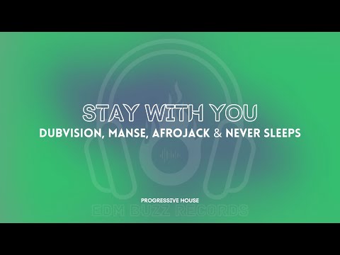 [𝗣𝗿𝗼𝗴𝗿𝗲𝘀𝘀𝗶𝘃𝗲 𝗛𝗼𝘂𝘀𝗲] Stay With You - DubVision, Manse, Afrojack & Never Sleeps [𝗘𝗗𝗠 𝗕𝘂𝘇𝘇 𝗥𝗲𝗰𝗼𝗿𝗱𝘀]