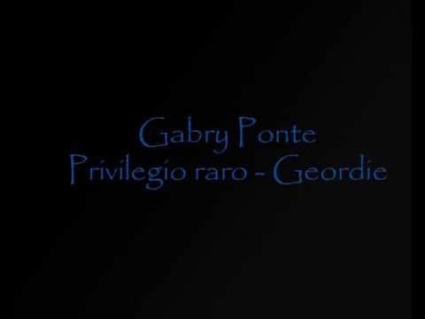 Gabry Ponte - Privilegio Raro (Geordie)