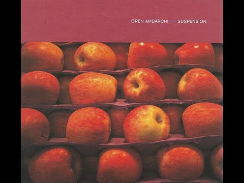 Oren Ambarchi - Suspension (FULL 2xLP ALBUM - 2002 - Staubgold/Touch - Ambient/Experimental)