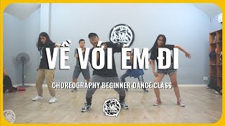 Về Với Em Đi (Tiên Tiên ft. Touliver) / K Choreography / Urban Dance Class (beginner)