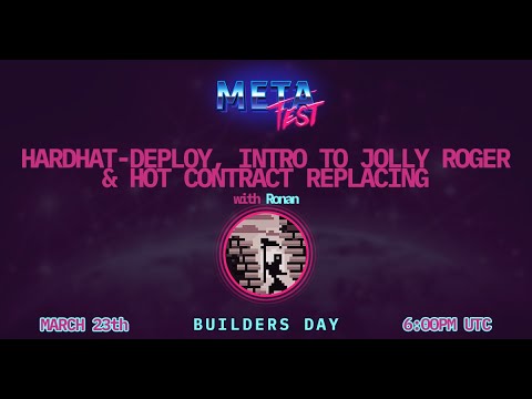 MetaFest 2021 - Hardhat-Deploy, Intro to Jolly Roger & Hot Contract Replacing