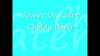 - Sooner Or Later - Chiddy Bang -