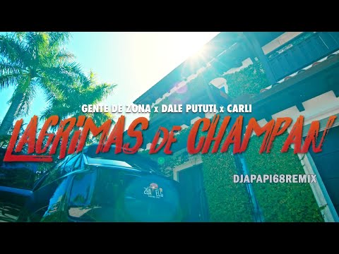 Gente De Zona Dale Pututi El Carli   Lagrimas De Champan   DjPapi68Remix