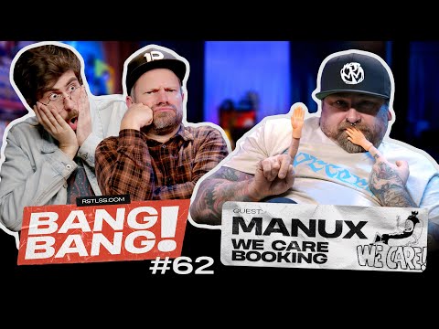 BANG! BANG! #62 - Avec Manux de We Care Booking