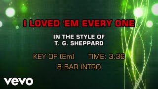 T. G. Sheppard - I Loved &#39;Em Every One (Karaoke)