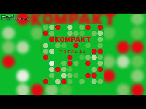 Captain Mustache feat.  Play Paul - Everything - Kompakt 440