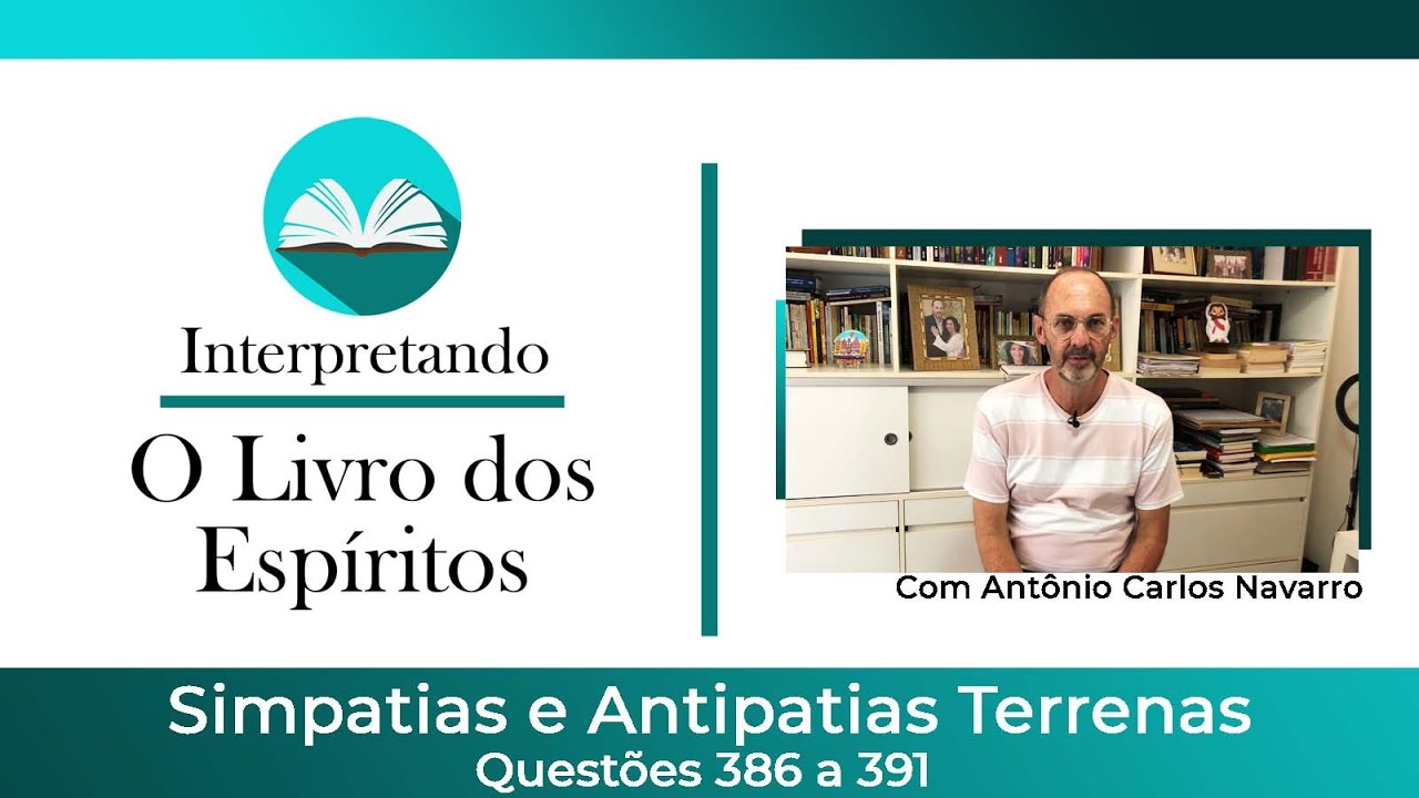 Questões 386 a 391 - Simpatias e Antipatias Terrenas.