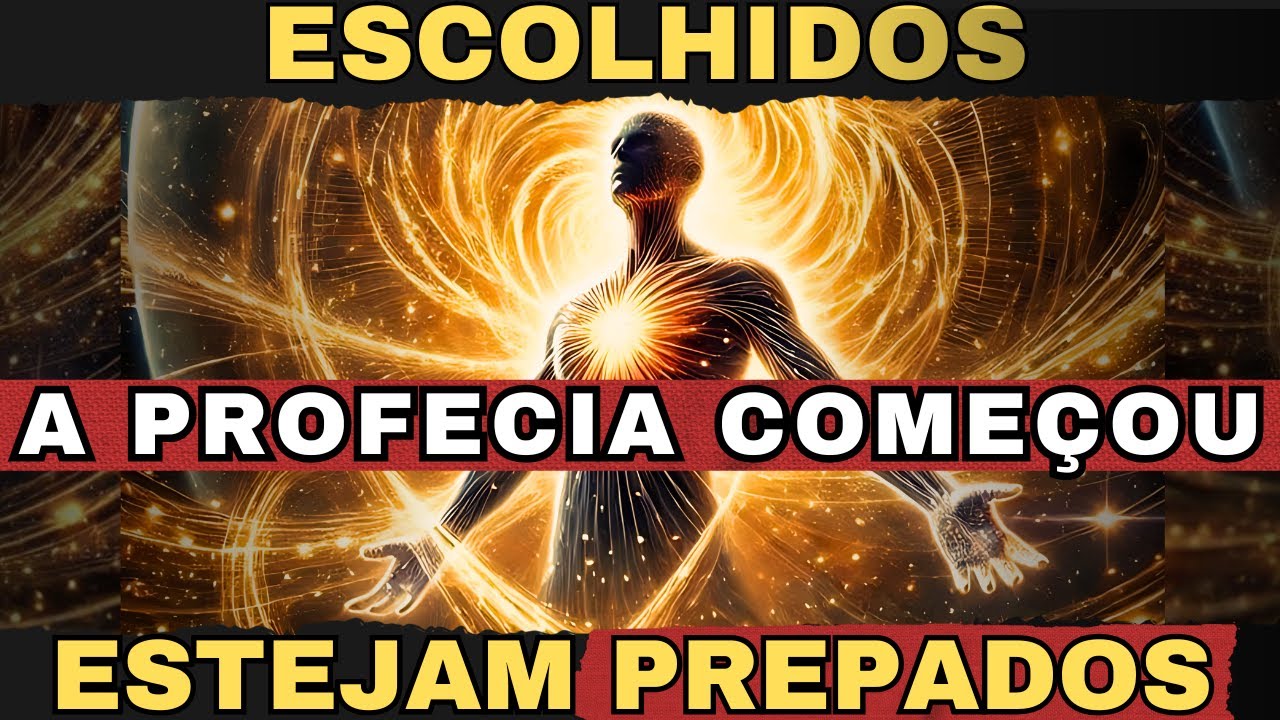 ESCOLHIDOS | SUA PROFECIA COMEÇOU - ESTEJAM PREPARADOS