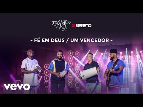 Vou pro Sereno - Fé em Deus / Um Vencedor (Ao Vivo)