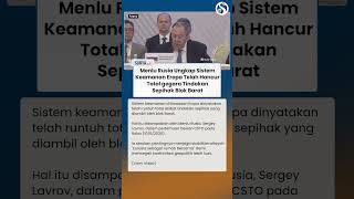 HANCUR TOTAL! Menlu Rusia Ungkap Sistem Keamanan Eropa Rusak Akibat Tindakan Sepihak Blok Barat