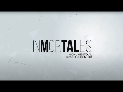 Inmortales - Monumento al Cristo Redentor