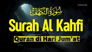 Download lagu SURAH ALKAHFI Jumat Berkah | Ngaji Merdu Murottal AlQuran Surah Al Kahfi Full-Ismail Qadi mp3