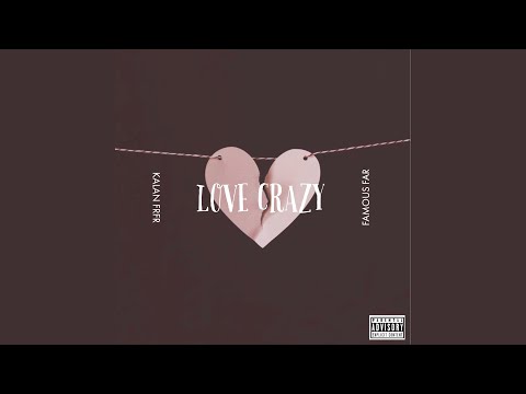 Love Crazy (feat. Kalan.Frfr.)