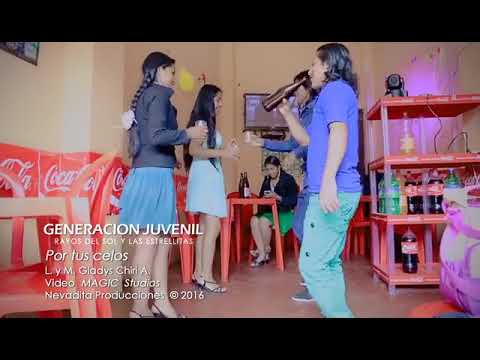 Por Tus Celos - Generacion Juvenil