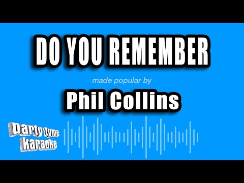 Phil Collins - Do You Remember (Karaoke Version)