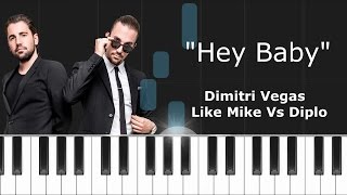 Dimitri Vegas &amp; Like Mike vs Diplo - &quot;Hey Baby&quot; Piano Tutorial - Chords - How To Play - Cover