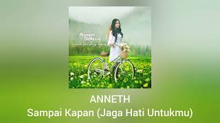 Download lagu Anneth - Sampai Kapan (Jaga Hati Untukmu) mp3 Download lagu Anneth - Sampai Kapan (Jaga Hati Untukmu) mp3