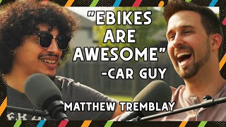 Car Enthusiast Talks Sustainable Transportation - with Matthew Tremblay (ep10)