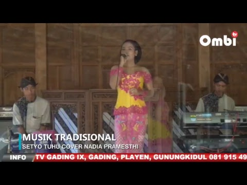 MUSIK TRADISINAL - SETYO TUHU COVER NADIA PRAMESTI - OMBI TV