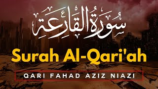 Download lagu Beautiful Quran Recitation | Qari Fahad Aziz Niazi | Amazing Recitation Surah 101 Al-Qari'ah mp3