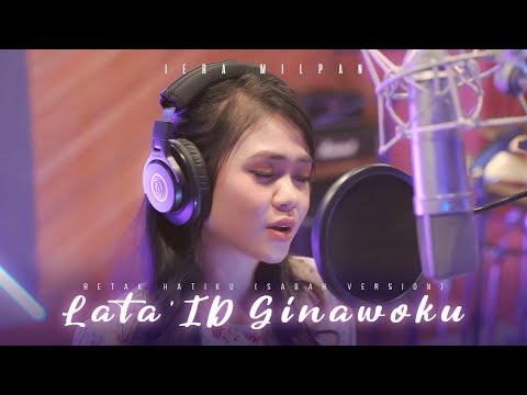 Iera Milpan - Retak Hatiku (Lata'id Ginawoku) [Sabah Version]