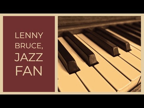 Thumbnail for Lenny Bruce, Jazz Fan by Sting
