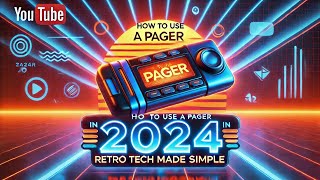 How to Use a Pager in 2024: Retro Tech Guide for Beginners!