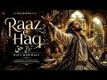 राज ए हक Raaz E Haq Lost In Divine Love Most Emotional Sufi Qawwali 2026 Super Hits Song