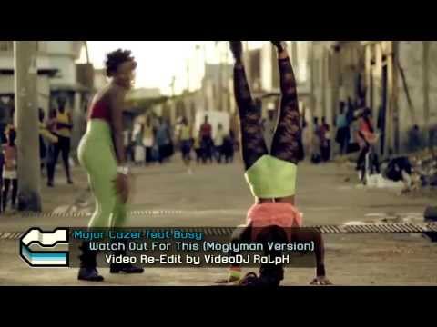 Major Lazer Feat Bussy  - Watch Out For This (VideoDJ RaLpH)