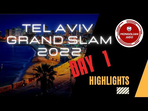 Tel Aviv Grand Slam 2022 Day 1 HIGHLIGHTS