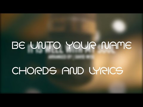 Be Unto Your Name (version 2) - Gary Sadler