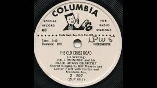 The Old Cross Road - Bill Monroe