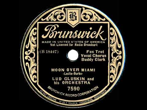 1935 Lud Gluskin - Moon Over Miami (Buddy Clark, vocal)
