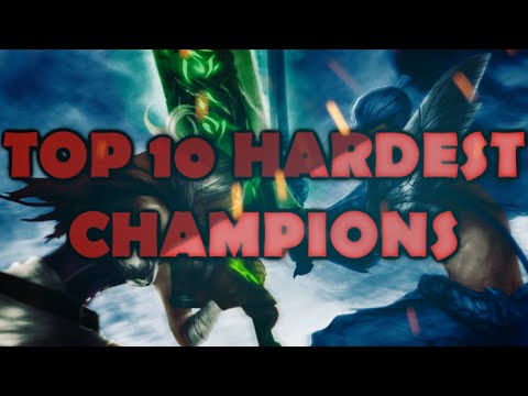TOP 10 HARDEST CHAMPIONS (To play & master) - League of Legends