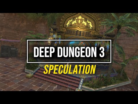 FFXIV: Deep Dungeon 3 Speculation