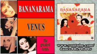 BANANARAMA - Venus (the greatest remix)