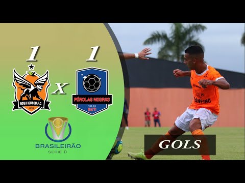 NOVA IGUAÇU 1X1 PEROLAS NEGRAS - 1 FASE - 4ª RODADA - BRASILEIRO SÉRIE D 2022