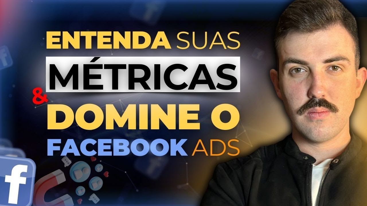 COMO ENTENDER AS MÉTRICAS DO FACEBOOK ADS | ATUALIZADO 2024