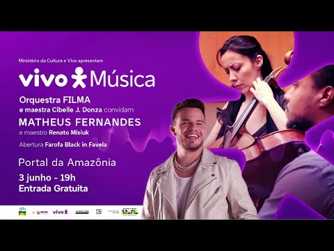 Vivo Música Belém - Orquestra FILMA e Cibelle Donza convidam Matheus Fernandes e Renato Misiuk