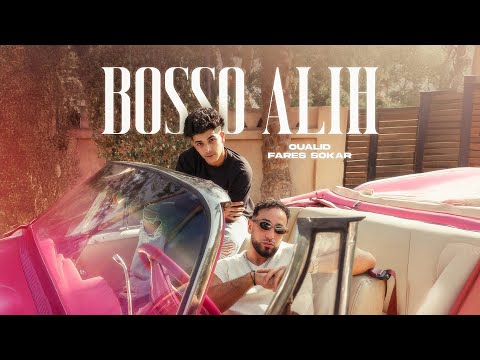 Oualid x Fares Sokar - Bosso Alih (Official Music Video)