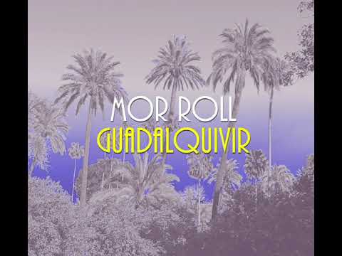 Mor Roll - Guadalquivir