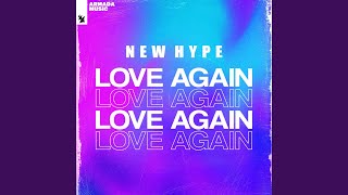 New Hype - Love Again (Extended Mix) video